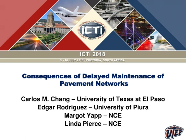 Consequences of Delayed Maintenance of  Pavement Networks