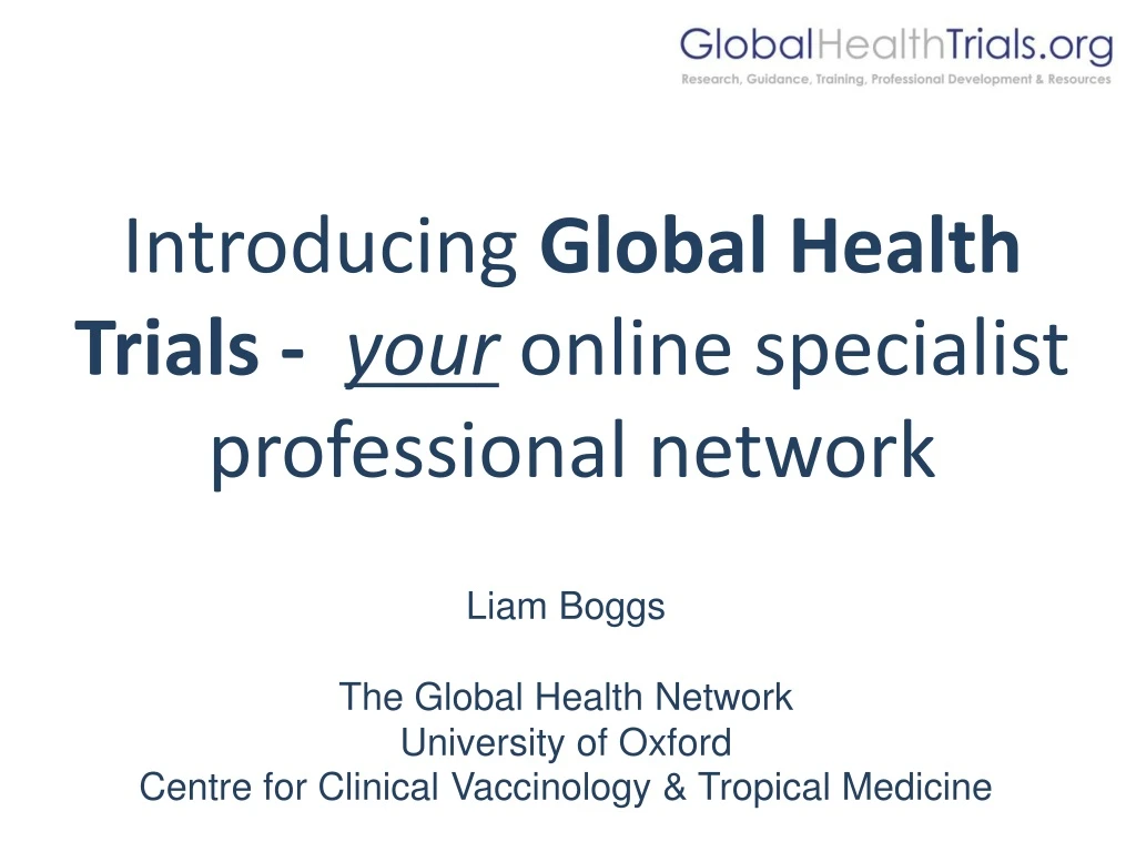 introducing global health trials your online specialist professional network