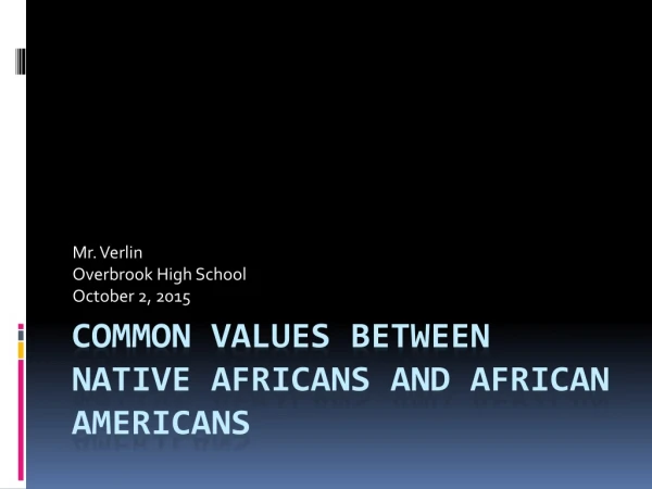 common values between Native  africans  and African  americans
