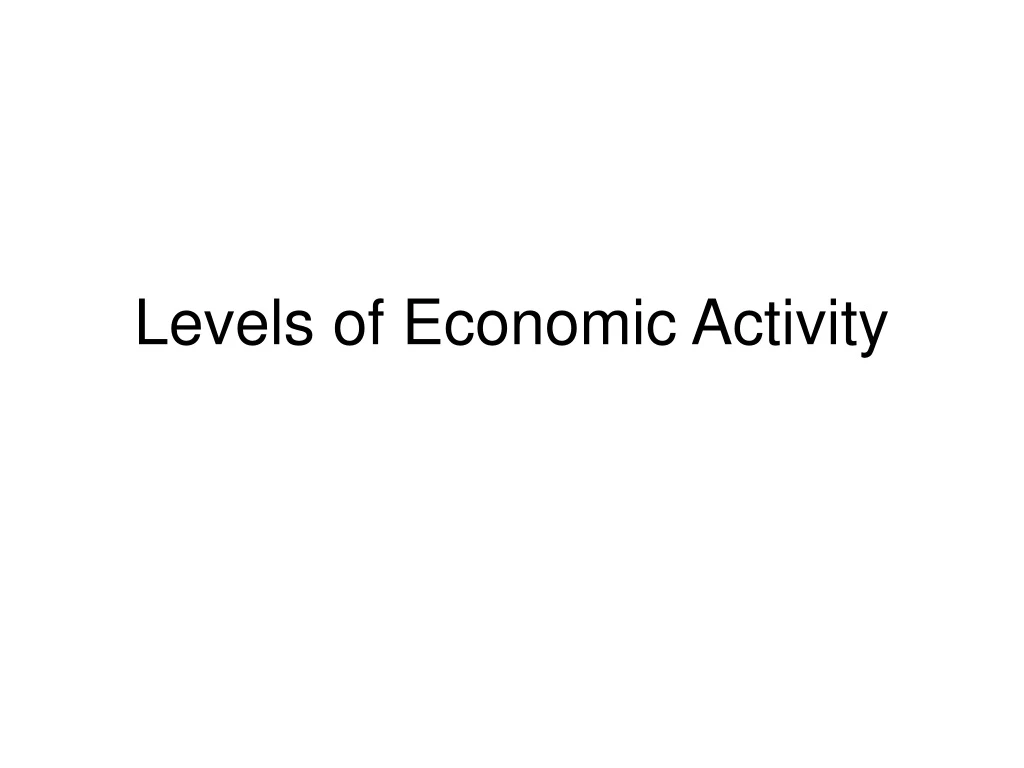 levels of economic activity