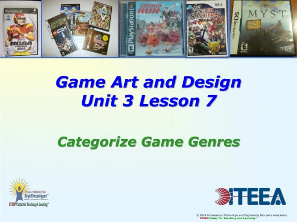 Game Art and Design Unit 3 Lesson 7 Categorize Game Genres