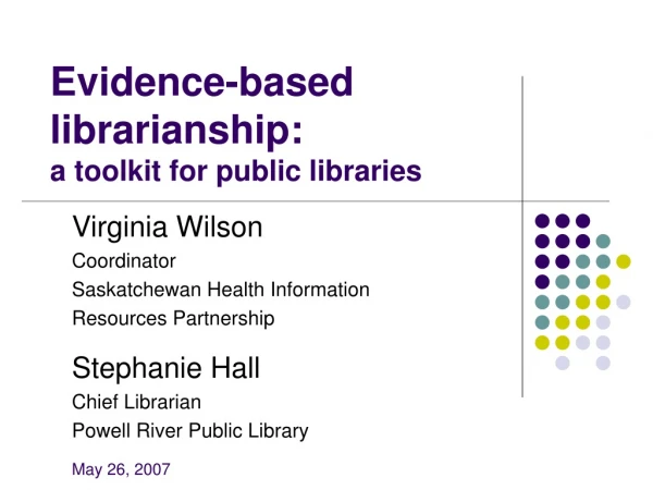 Evidence-based librarianship: a toolkit for public libraries