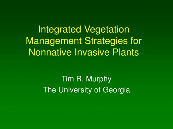 Integrated Vegetation Management Strategies for Nonnative Invasive Plants