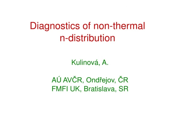 Diagnostics of  non-thermal  n-distribution
