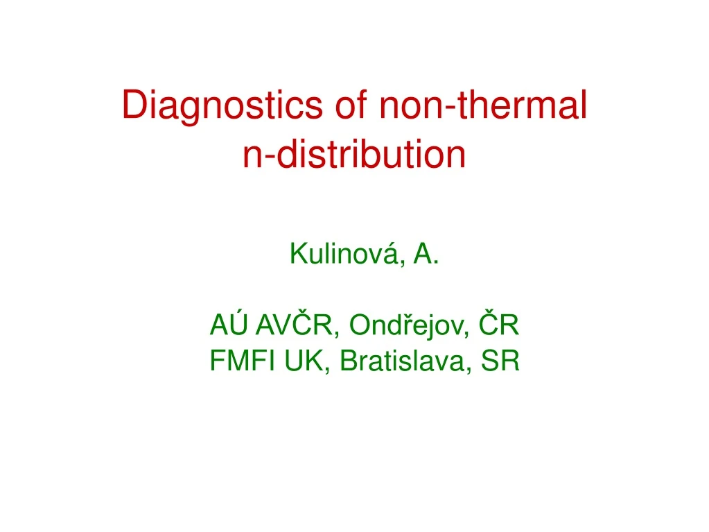 diagnostics of non thermal n distribution
