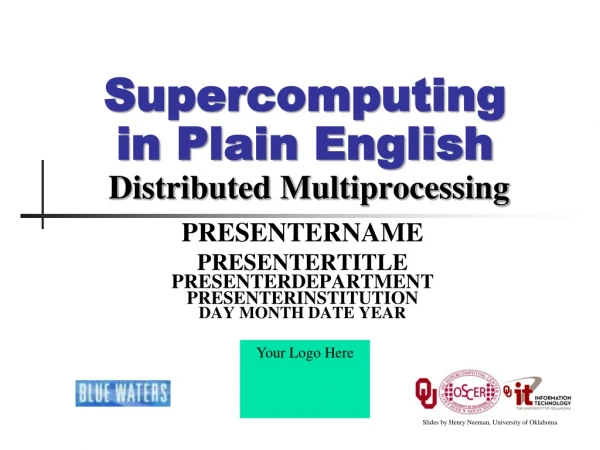 Supercomputing in Plain English  Distributed Multiprocessing