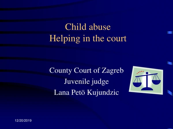 Child abuse Helping in the court