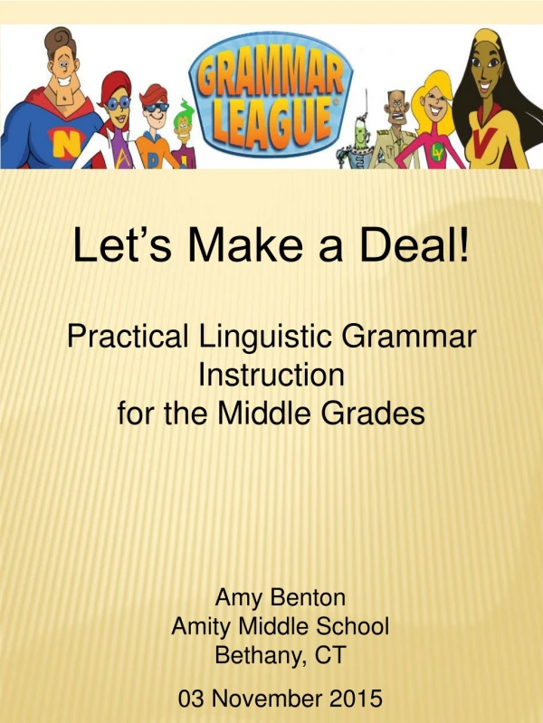 Let’s Make a Deal! Practical Linguistic Grammar Instruction  for the Middle Grades