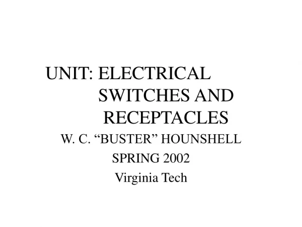 UNIT: ELECTRICAL 			SWITCHES AND     	RECEPTACLES