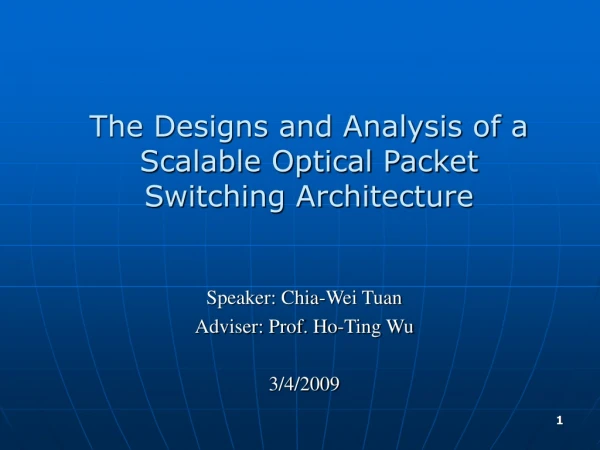 The Designs and Analysis of a Scalable Optical Packet Switching Architecture