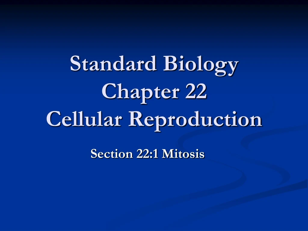 standard biology chapter 22 cellular reproduction