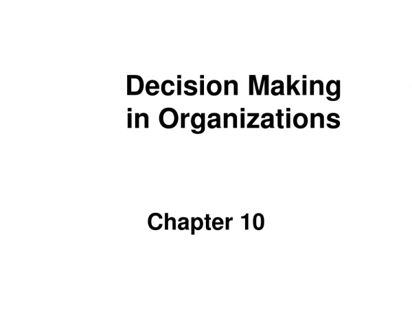 Decision Making in Organizations