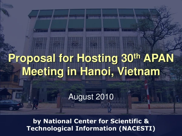 Proposal for Hosting 30 th  APAN Meeting in Hanoi, Vietnam