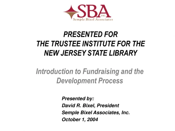 Introduction to Fundraising and the  Development Process