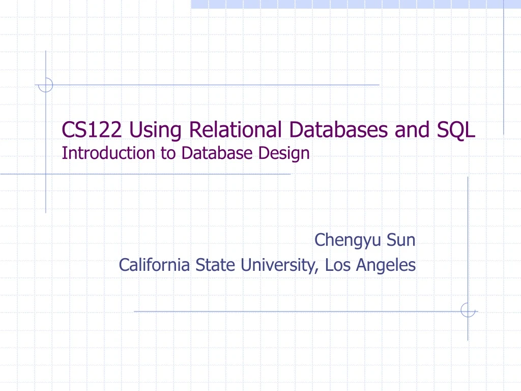 cs122 using relational databases and sql introduction to database design