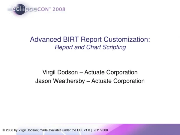 Advanced BIRT Report Customization:  Report and Chart Scripting