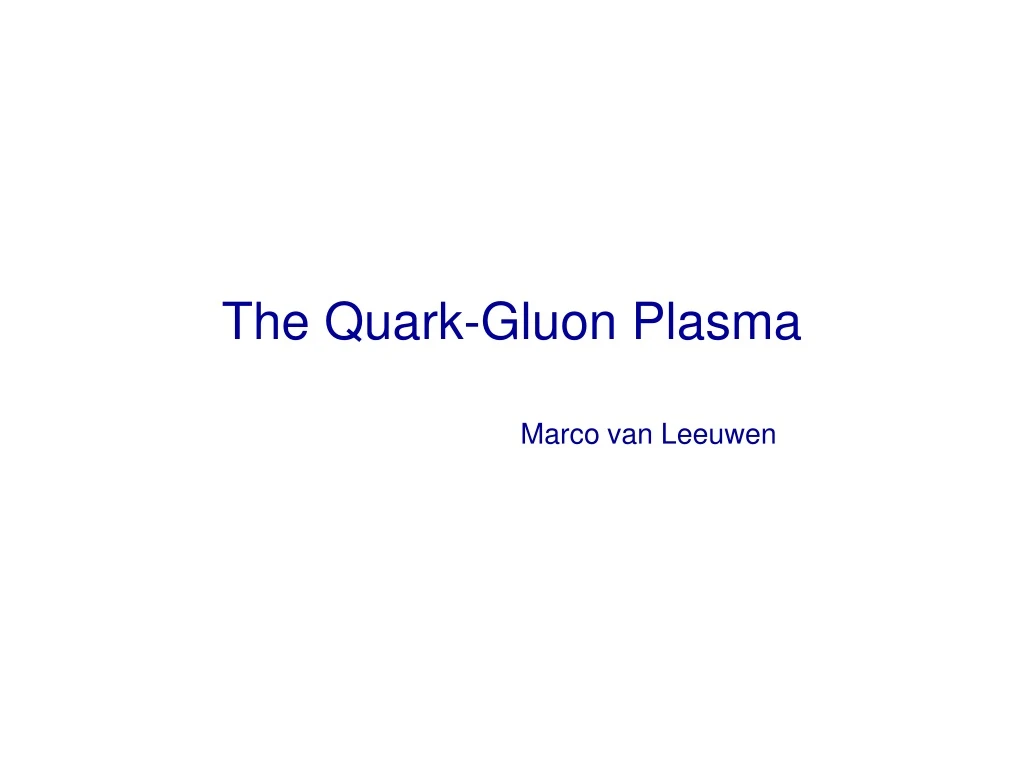 the quark gluon plasma