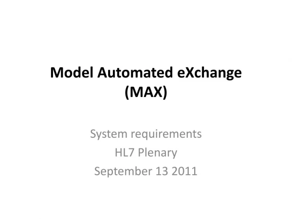 Model Automated  eXchange (MAX)