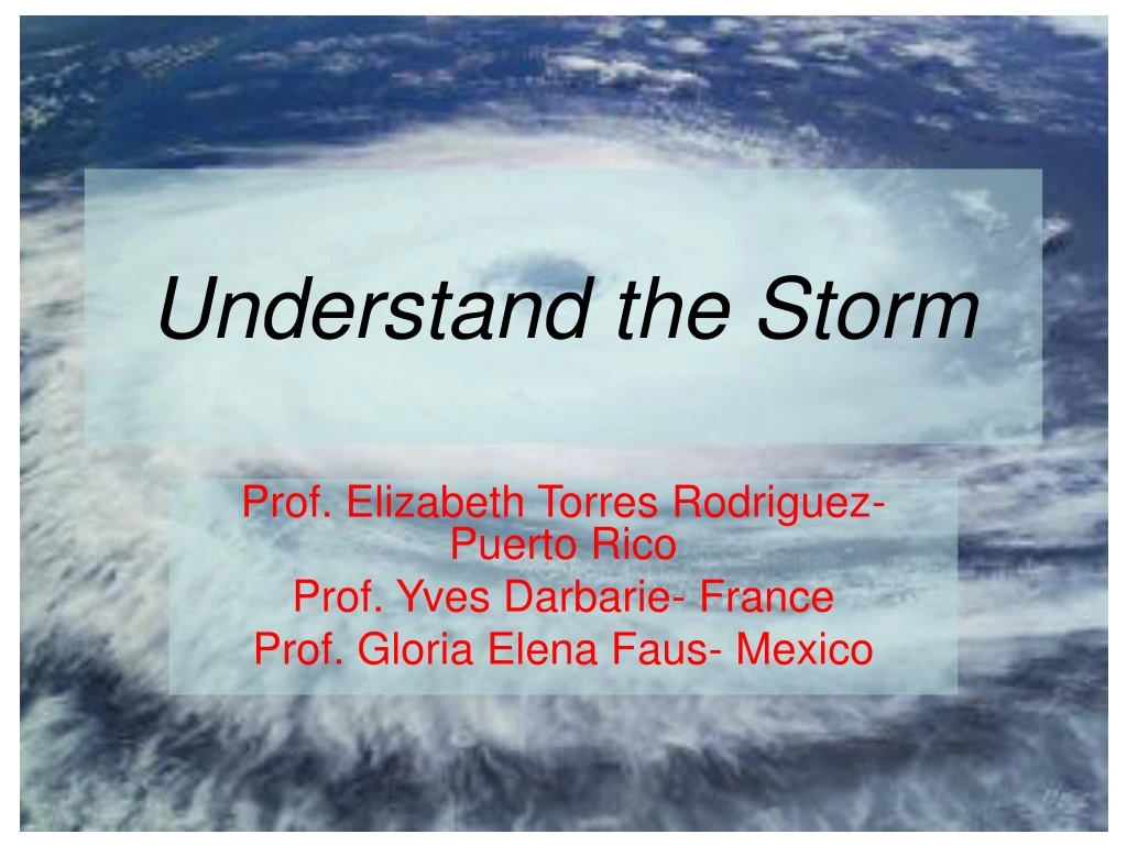 understand the storm