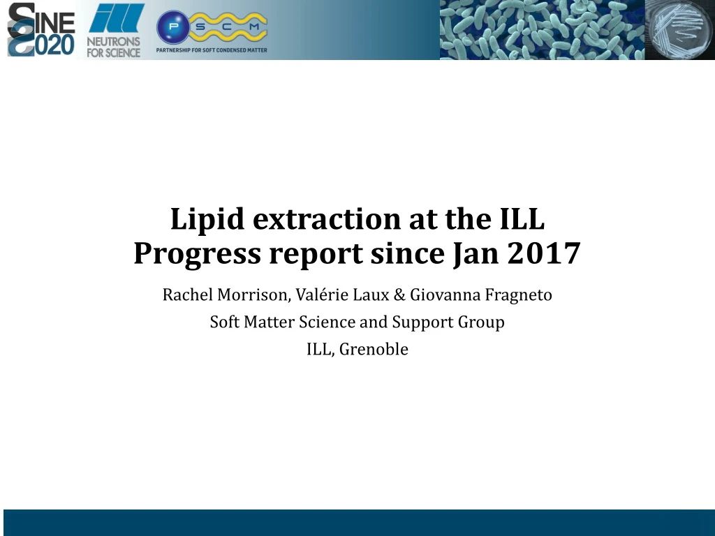 lipid extraction at the ill progress report since jan 2017