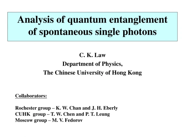 Analysis of quantum entanglement of spontaneous single photons