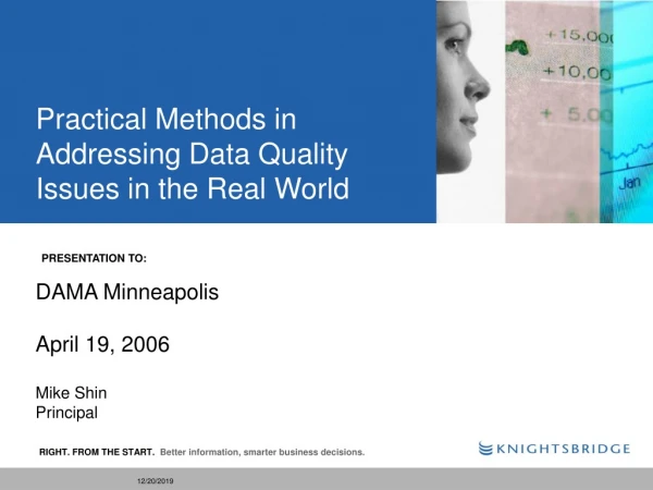 Practical Methods in Addressing Data Quality Issues in the Real World