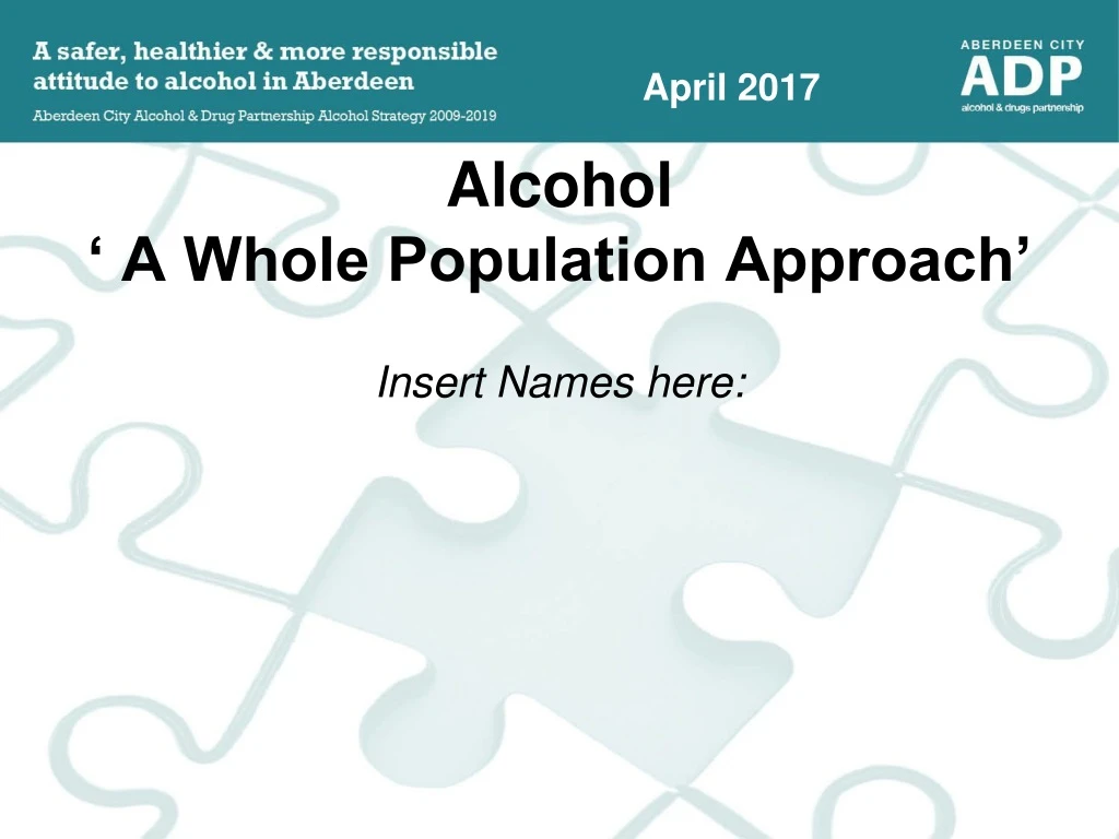 alcohol a whole population approach insert names here