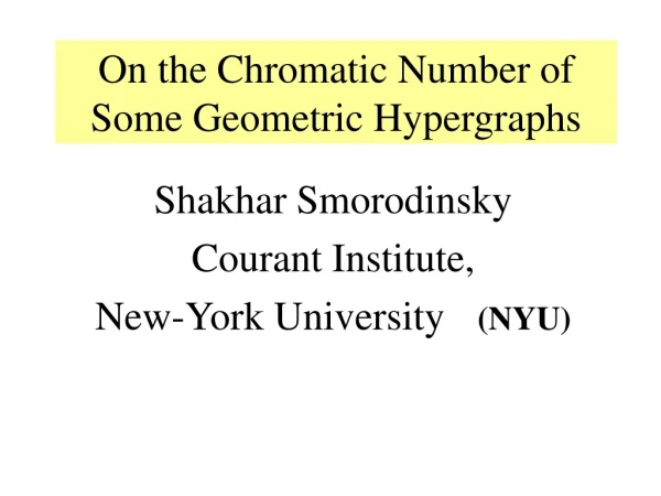Shakhar Smorodinsky Courant Institute,  New-York University (NYU)