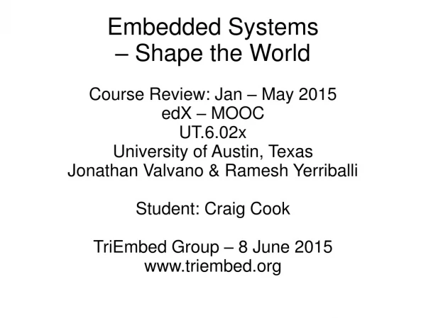 Embedded Systems  – Shape the World