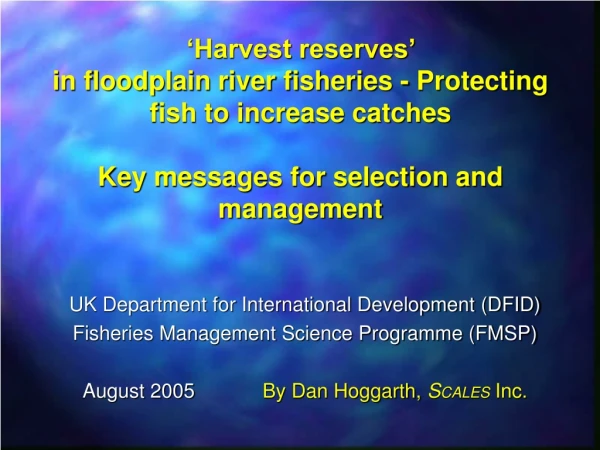 UK Department for International Development (DFID) Fisheries Management Science Programme (FMSP)