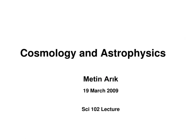 Cosmology and Astrophysics