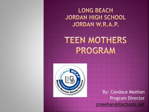 Long Beach Jordan High School Jordan W.R.A.P. Teen Mothers Program