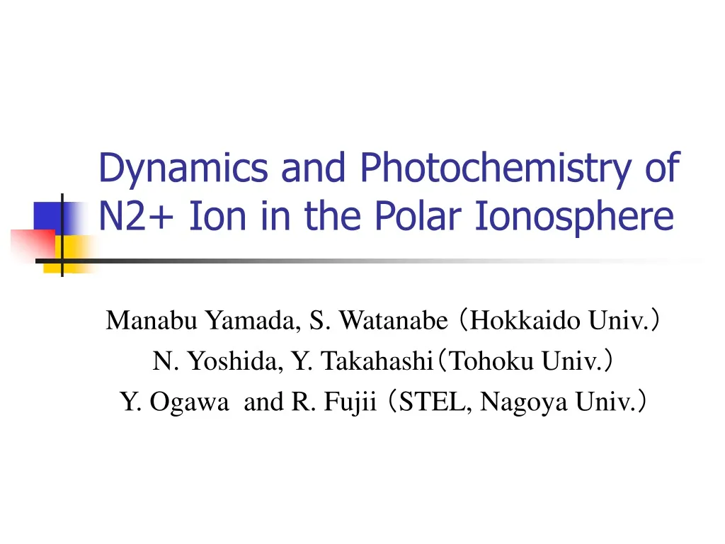 dynamics and photochemistry of n2 ion in the polar ionosphere