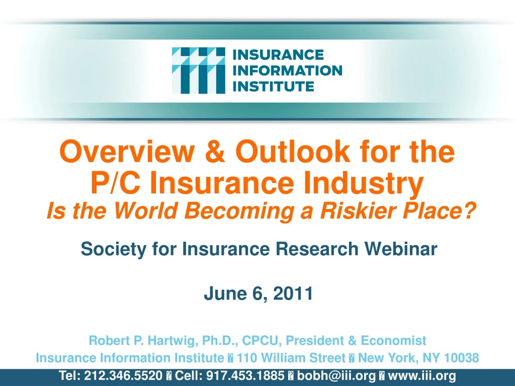 overview outlook for the p c insurance industry is the world becoming a riskier place