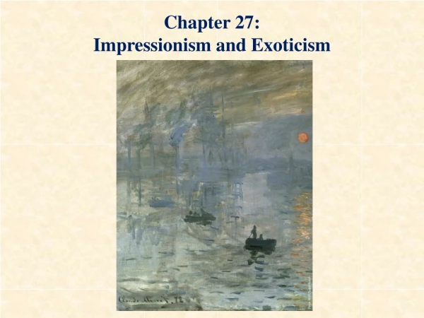 Chapter 27:  Impressionism and Exoticism