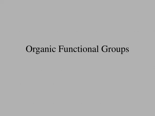 Organic Functional Groups