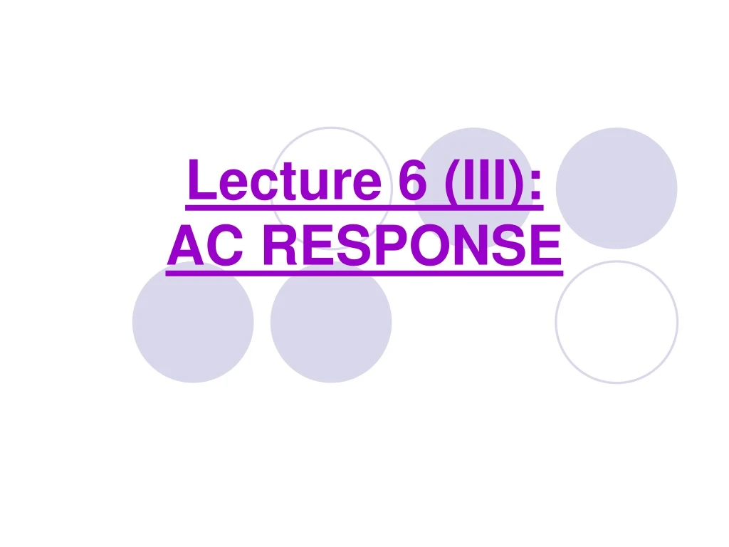 lecture 6 iii ac response