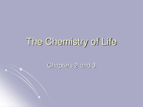 The Chemistry of Life