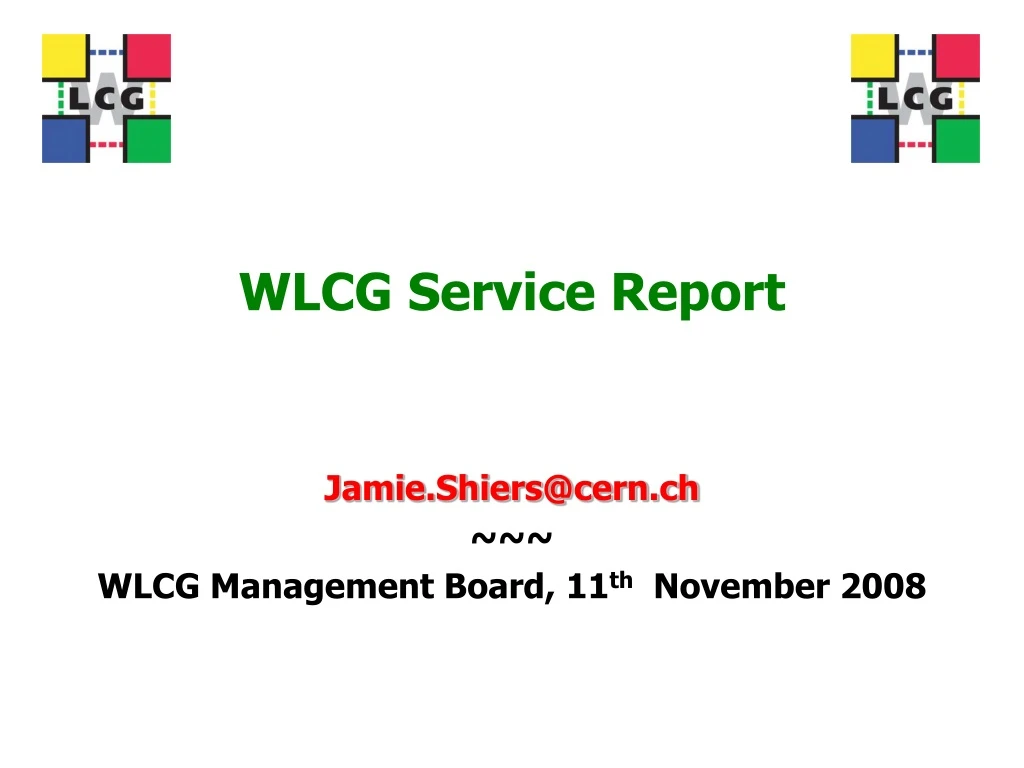 wlcg service report