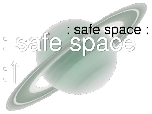 : safe space :