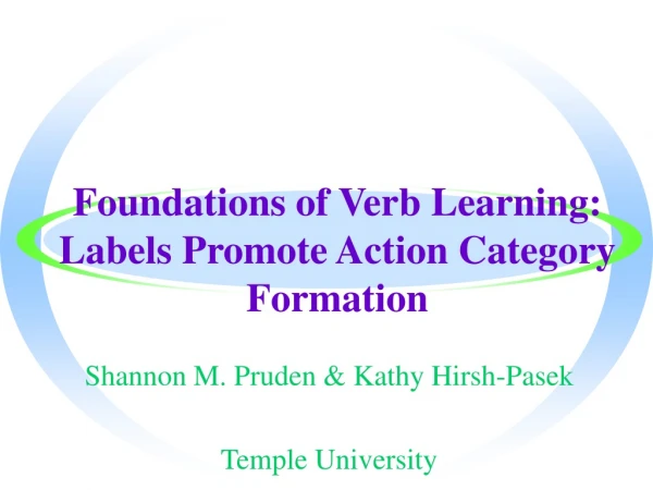 Foundations of Verb Learning: Labels Promote Action Category Formation