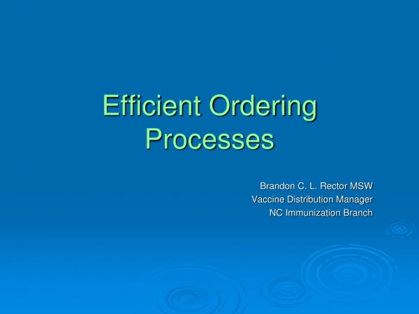 Efficient Ordering Processes