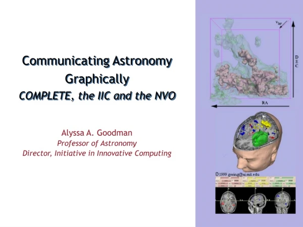 Communicating Astronomy  Graphically  COMPLETE, the IIC and the NVO