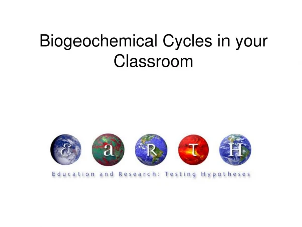 Biogeochemical Cycles in your Classroom