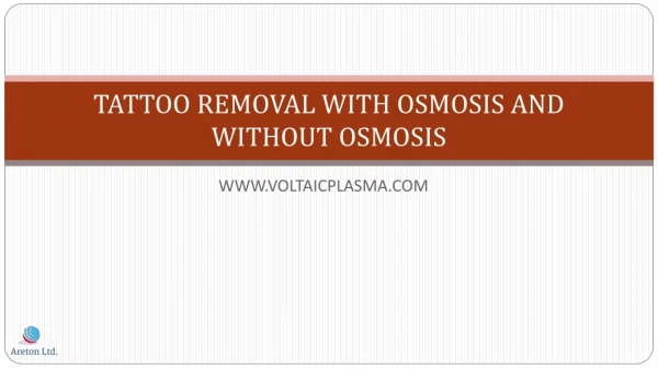 TATTOO REMOVAL WITH OSMOSIS AND WITHOUT OSMOSIS