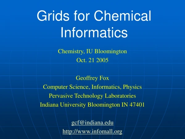 Grids for Chemical Informatics