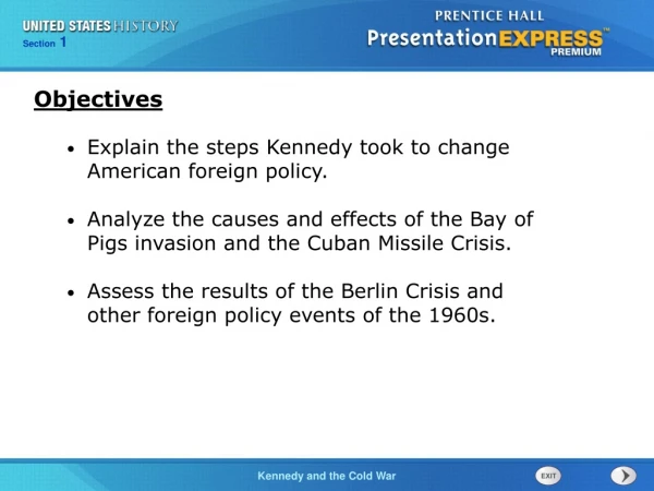 Explain the steps Kennedy took to change American foreign policy.