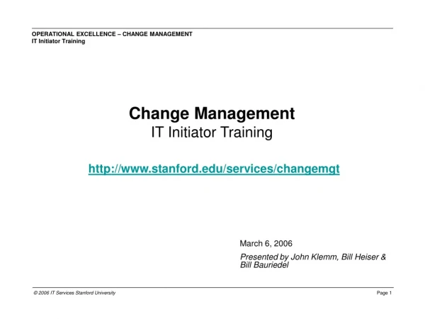 Change Management IT Initiator Training stanford/services/changemgt