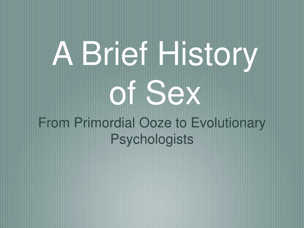 a brief history of sex