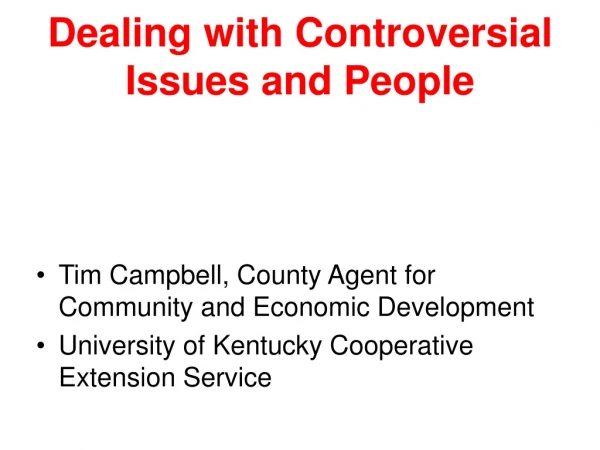 Dealing with Controversial Issues and People